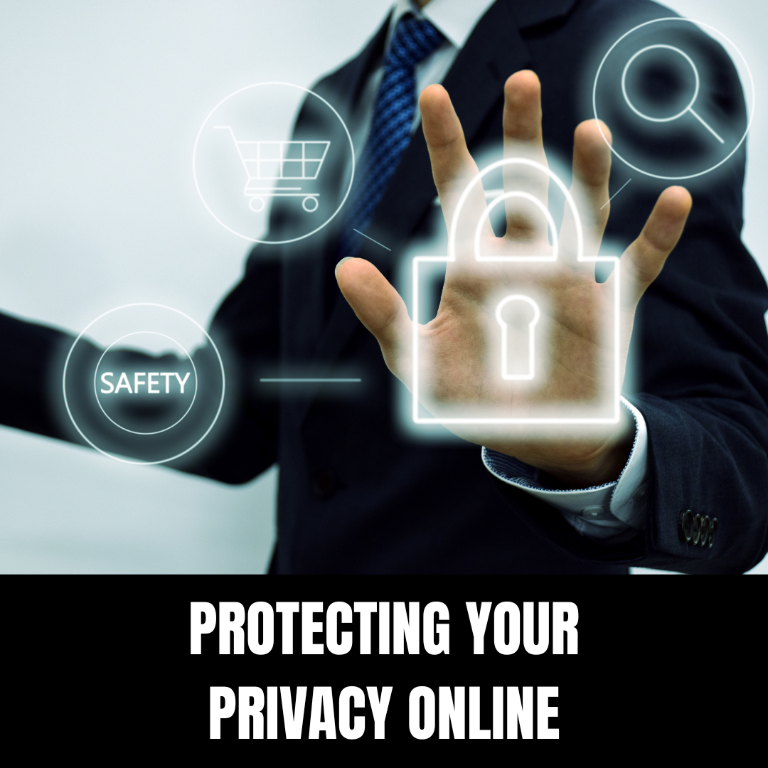 Protecting Your Privacy Online